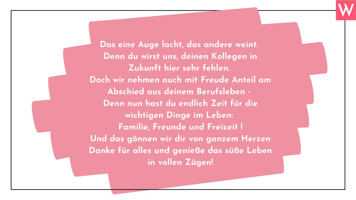 Das eine Auge lacht, das andere weint. Denn du wirst uns, deinen Kolleg*innen, in Zukunft hier sehr fehlen. Doch wir nehmen auch mit Freude Anteil am Abschied aus deinem Berufsleben - denn nun hast du endlich Zeit für die wichtigen Dinge im Leben: Familie, Freund*innen und Freizeit! Und das gönnen wir dir von ganzem Herzen. Danke für alles und genieße das süße Leben in vollen Zügen!