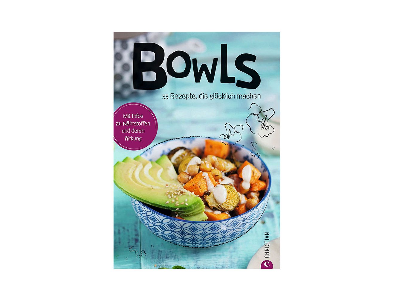 Bowl-Rezepte: Bowls. 55 Rezepte, die glücklich machen Bowl-Rezepte: Bowls. 55 Rezepte, die glücklich machen