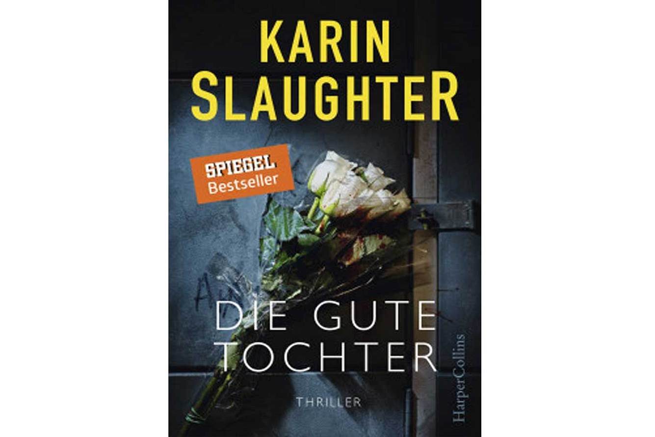 Die gute Tochter von Karen Slaughter ist bei Harper Collins erschienen, 10,99 Euro. Die gute Tochter von Karen Slaughter ist bei Harper Collins erschienen, 10,99 Euro.