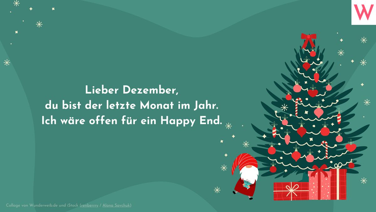 Lieber Dezember, du bist der letzte Monat im Jahr. Ich wäre offen für ein Happy End.