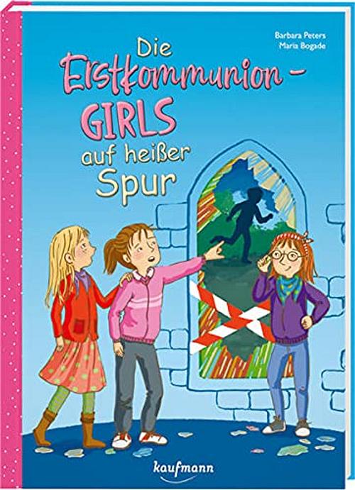 "Die Erstkommunion-Girls auf heißer Spur" von Barbara Peters﻿