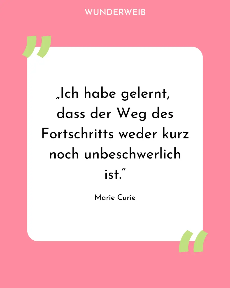 Feministische Sprüche: Zitat von Marie Curie