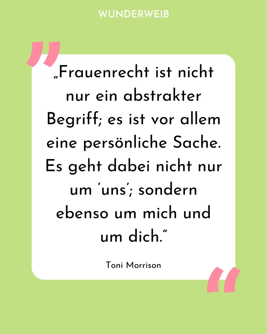 Feministische Sprüche: Zitat von Toni Morrison