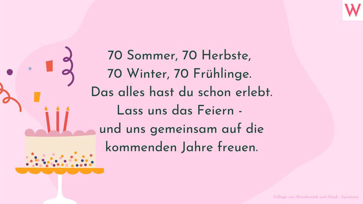 70 Sommer, 70 Herbste, 70 Winter, 70 Frühlinge. Das alles hast du schon erlebt. Lass uns das feiern - und uns gemeinsam auf die kommenden Jahre freuen.