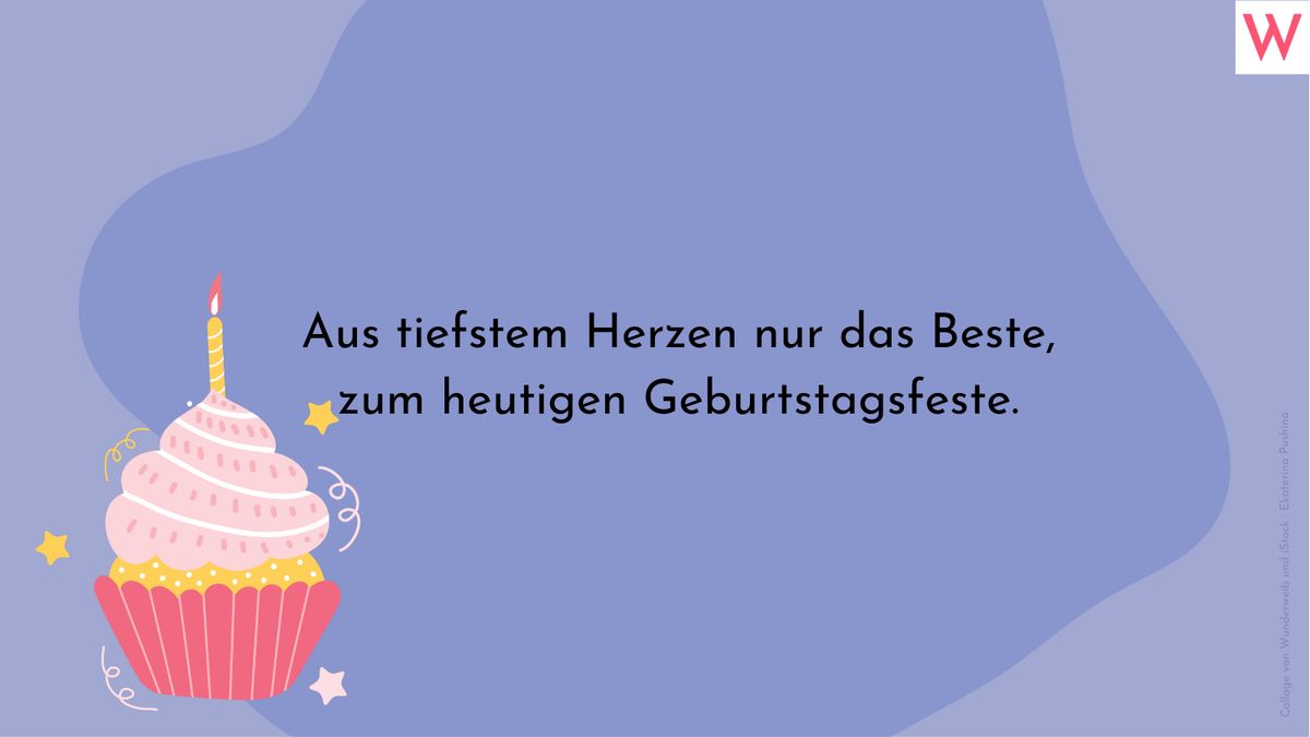 Aus tiefstem Herzen nur das Beste, zum heutigen Geburtstagsfeste.