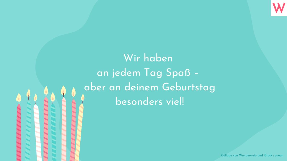 Wir haben an jedem Tag Spaß – aber an deinem Geburtstag besonders viel!