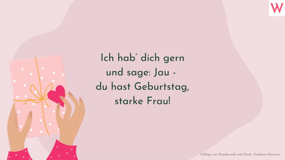 Ich hab dich gern und sage: Jau - du hast Geburtstag, starke Frau! - Foto: Collage von Wunderweib & Svetlana Mizurova/iStock