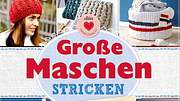 grobe maschen stricken - Foto: Naumann & Göbel