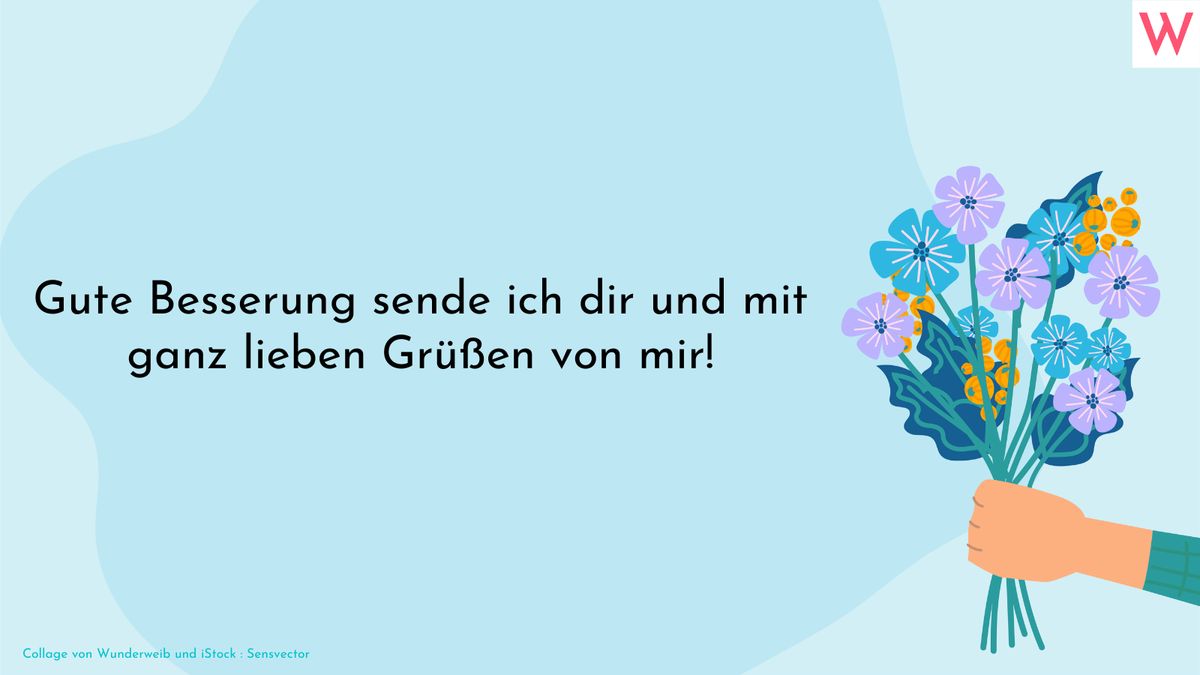 Gute Besserung sende ich dir und mit ganz lieben Grüßen von mir!