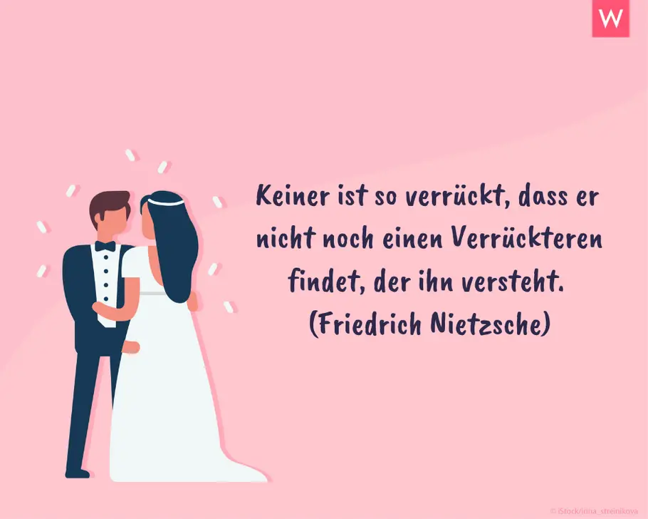 Die schönsten Hochzeitssprüche: Verrücktsein Hochzeitsspruch von Friedrich Nietzsche