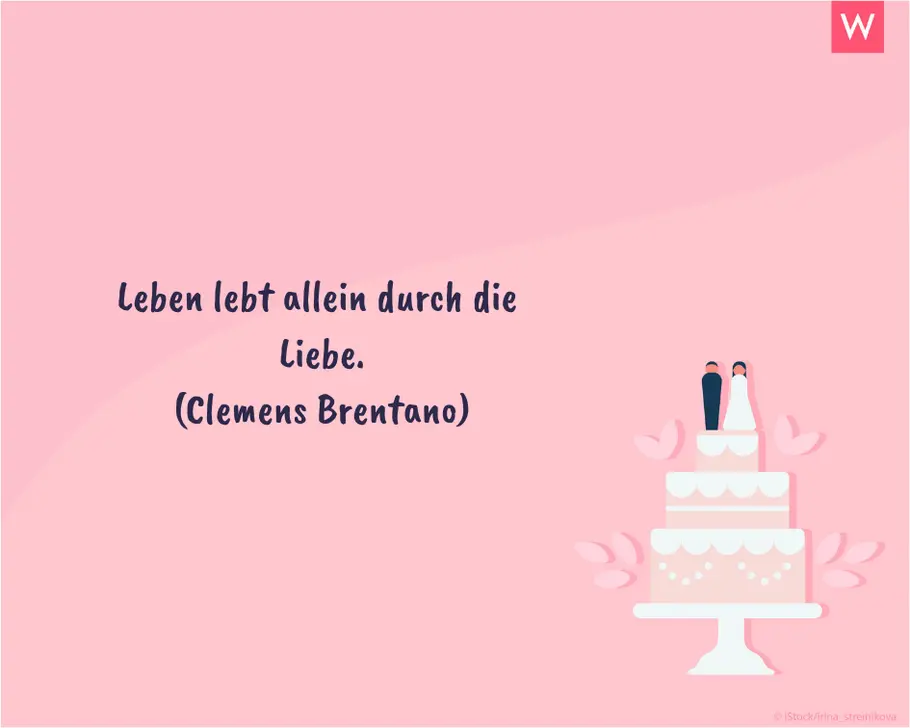 Die schönsten Hochzeitssprüche: Leben und Lieben Hochzeitsspruch über Liebe