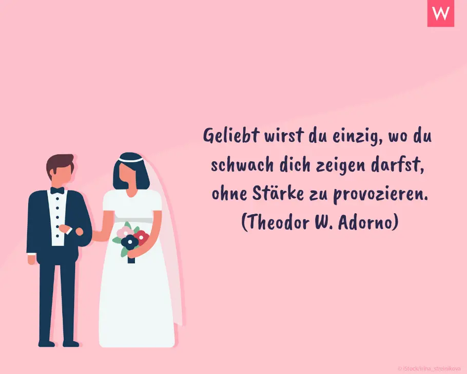Die schönsten Hochzeitssprüche: Schwäche zeigen Hochzeitsspruch von Adorno