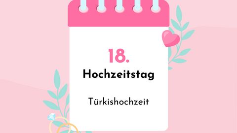 18. Hochzeitstag: Welche Bedeutung hat die Türkishochzeit? - Foto: iStock/Barmaleeva/venimo