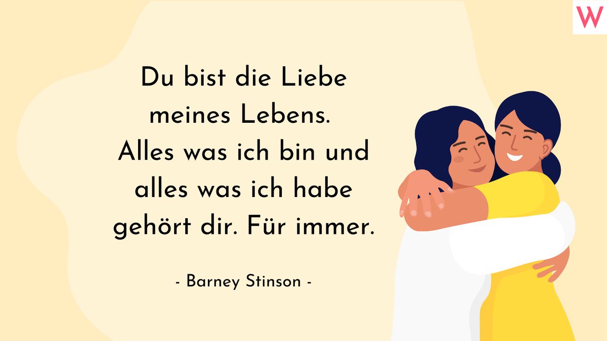 Du bist die Liebe meines Lebens. Alles was ich bin und alles was ich habe gehört dir. Für immer. (Barney Stinson)