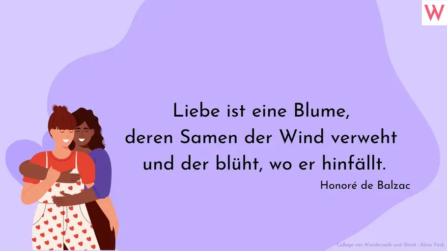 Liebe ist eine Blume, deren Samen der Wind verweht und der blüht, wo er hinfällt. Liebe ist eine Blume, deren Samen der Wind verweht und der blüht, wo er hinfällt.