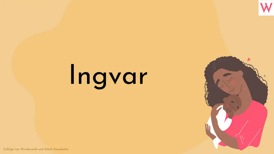 Ein wahrhaft göttlicher Jungenname: Ingvar Ein wahrhaft göttlicher Jungenname: Ingvar