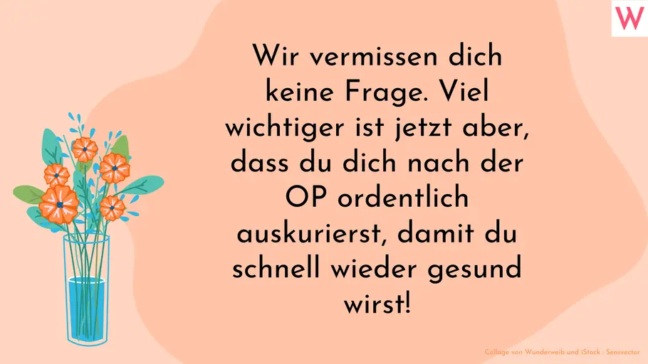 Nach einer Operation gute Besserung wünschen Wir vermissen dich keine Frage. Viel wichtiger ist jetzt aber, dass du dich nach der OP ordentlich auskurierst, damit du schnell wieder gesund wirst!