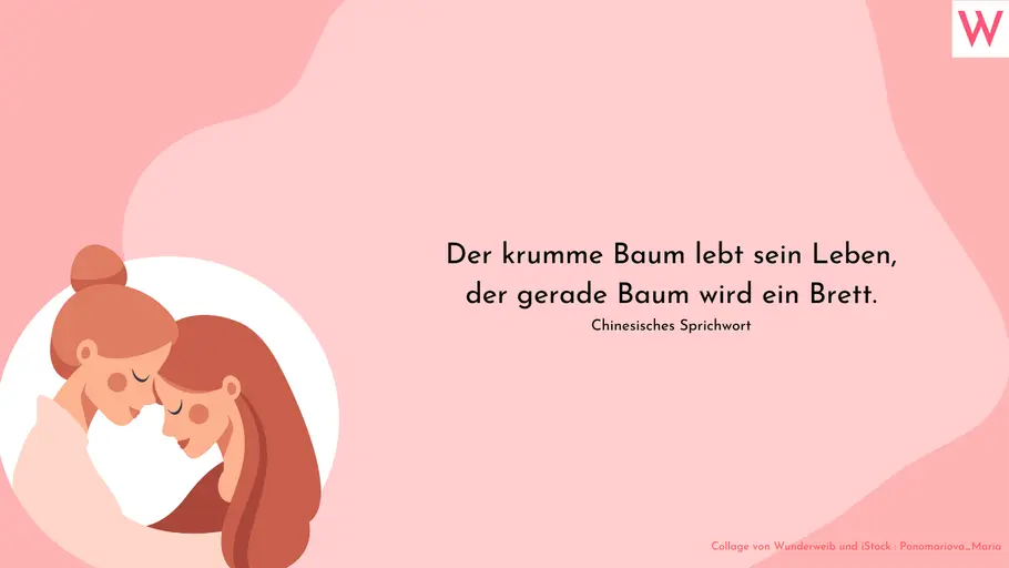 Der krumme Baum lebt sein Leben, der gerade Baum wird ein Brett. Chinesisches Sprichwort Der krumme Baum lebt sein Leben, der gerade Baum wird ein Brett. Chinesisches Sprichwort