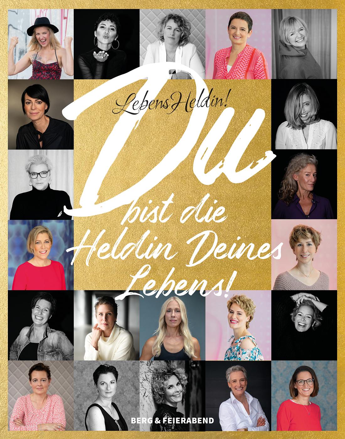 Buchcover Du bist die Heldin deines Lebens Buchcover Du bist die Heldin deines Lebens