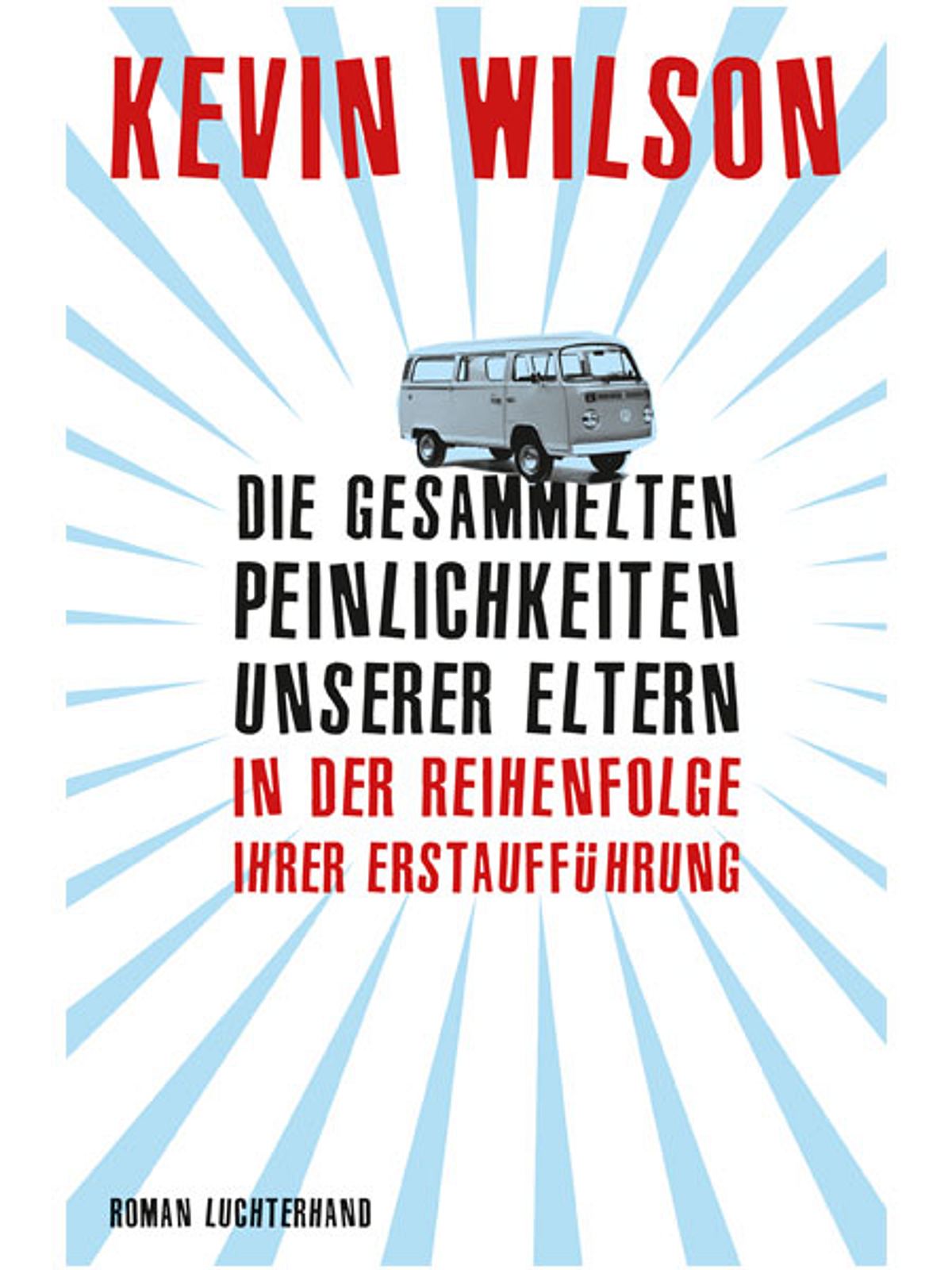 lustige buecher die gesammelten peinlichkeiten unserer eltern kevin wilson