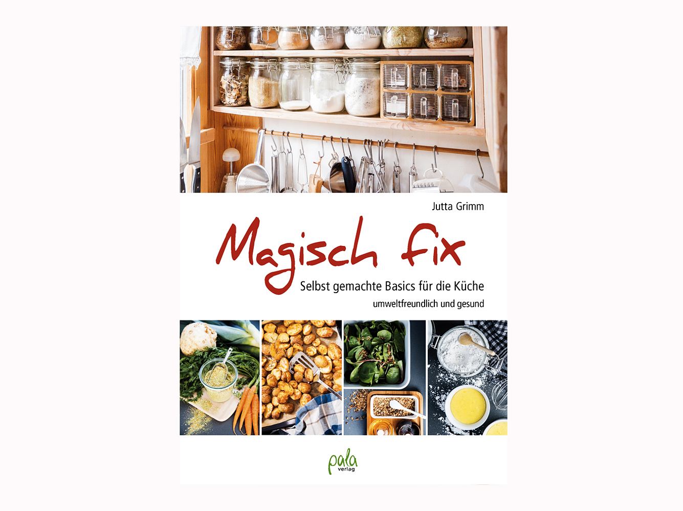 Magisch fix - Jutta Grimm zeigt, wie man einfache Zutaten selbst machen kann. Magisch fix - Jutta Grimm zeigt, wie man einfache Zutaten selbst machen kann.