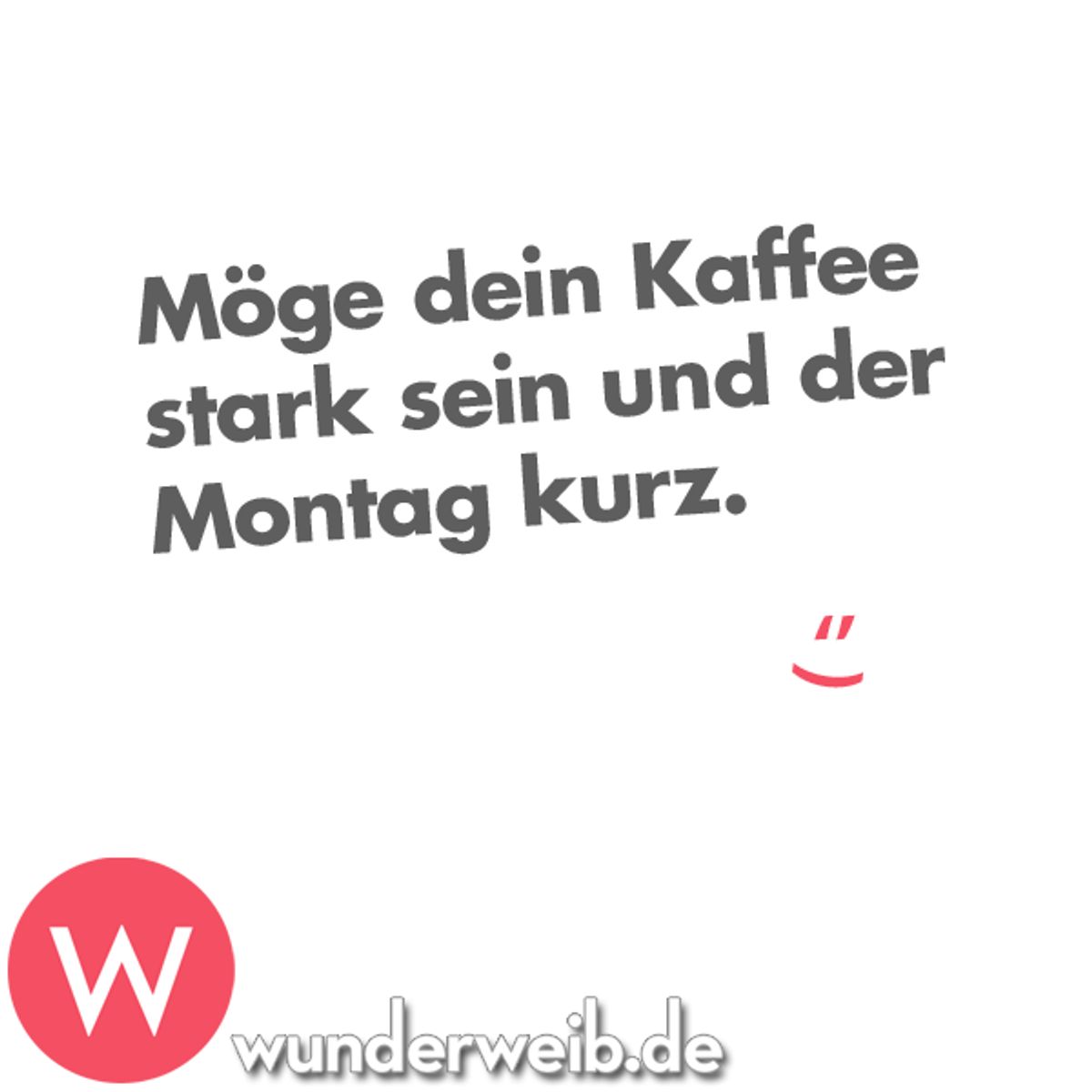 montag sprueche