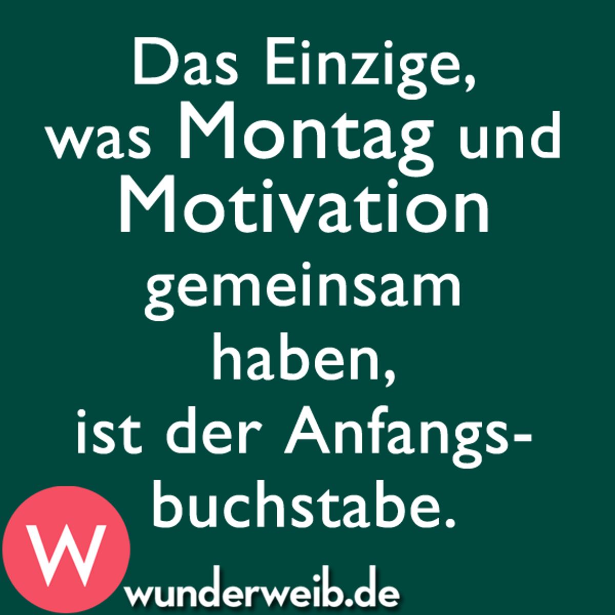 Sprüche zum Montag: Der unbeliebteste Tag der Woche | Wunderweib