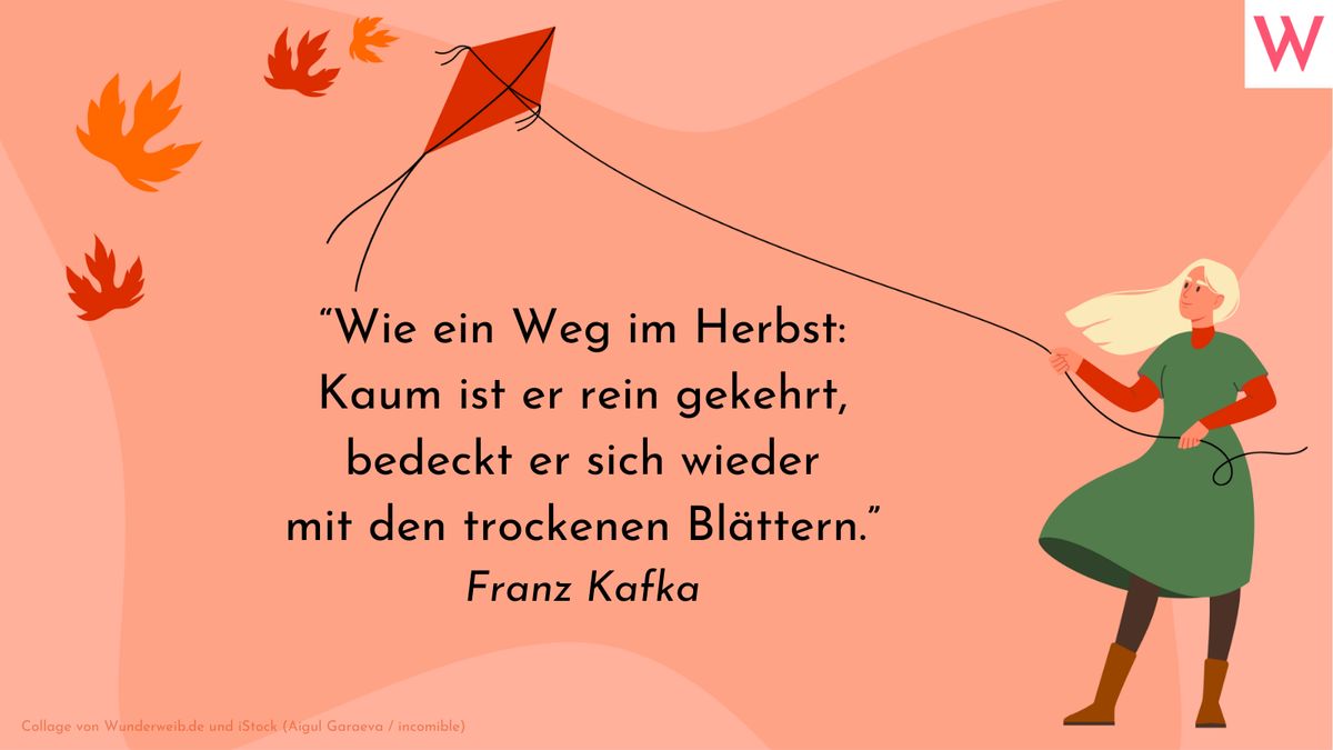 Wie ein Weg im Herbst: Kaum ist er rein gekehrt, bedeckt er sich wieder mit den trockenen Blättern. Franz Kafka