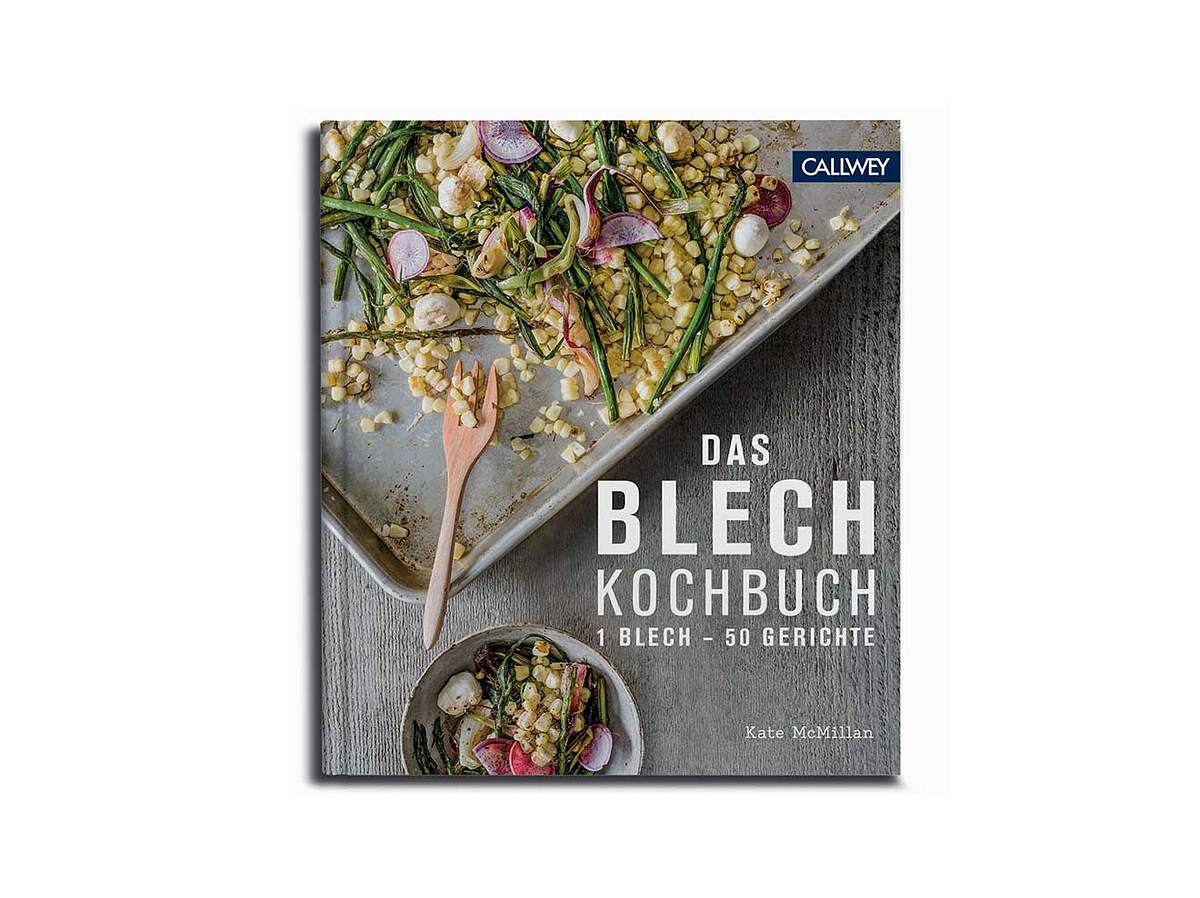 Das Blechkochbuch: 1 Blech - 50 Gerichte von Kate McMillan