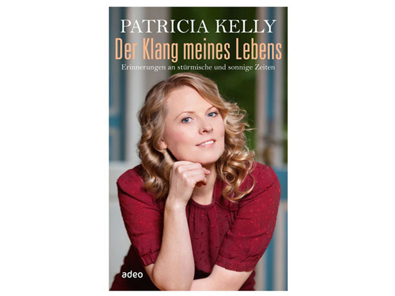 Der Klang meines Lebens von Patricia Kelly ist im adeo Verlag erschienen.