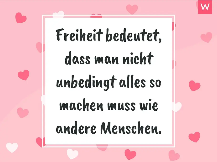 Zitate zur Geburt: Astrid Lindgren Freiheit bedeutet, dass man nicht unbedingt alles so machen muss wie andere Menschen.