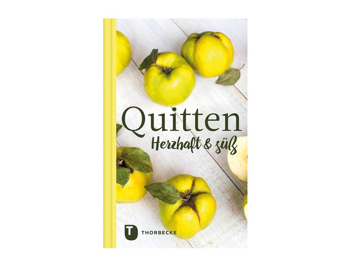 Quitten. Herzhaft & süß aus dem Thorbecke Verlag