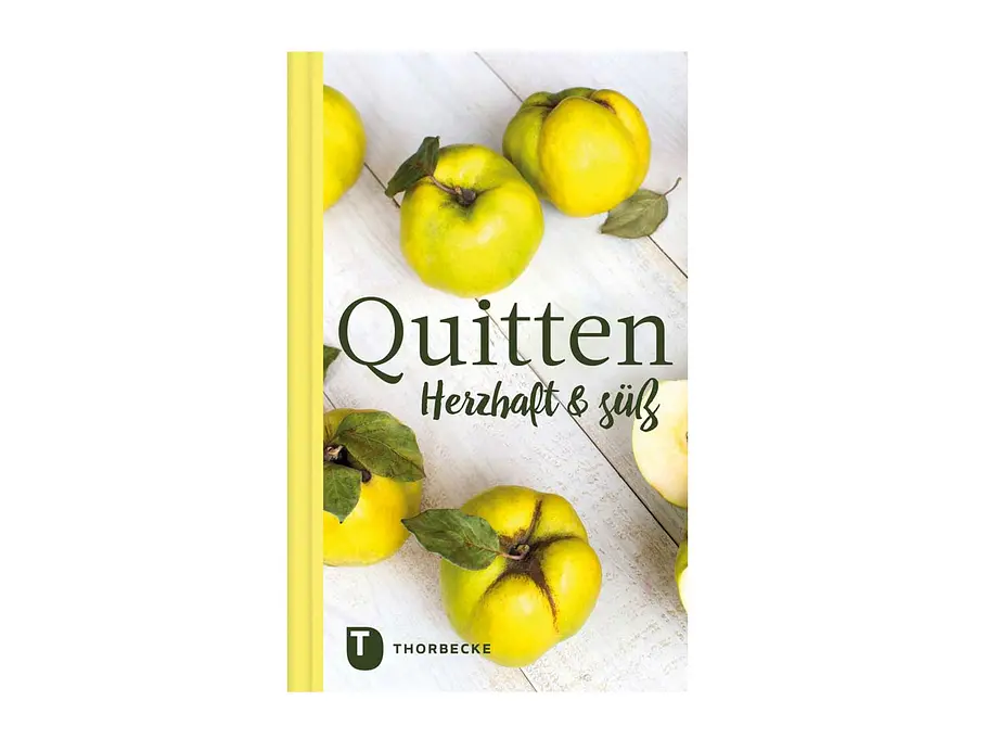 Quitten. Herzhaft & süß aus dem Thorbecke Verlag Quitten. Herzhaft & süß aus dem Thorbecke Verlag
