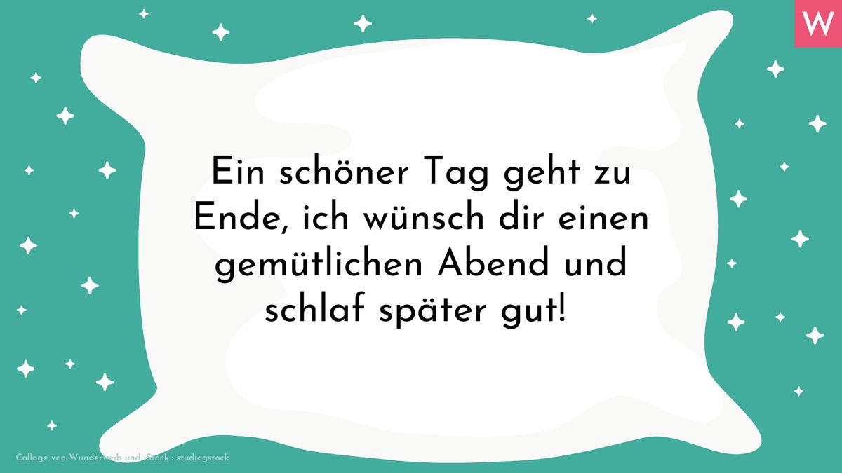 Romantische Abend Sprüche: Ein schöner Tag geht zu Ende, ich wünsch dir einen gemütlichen Abend und schlaf später gut!