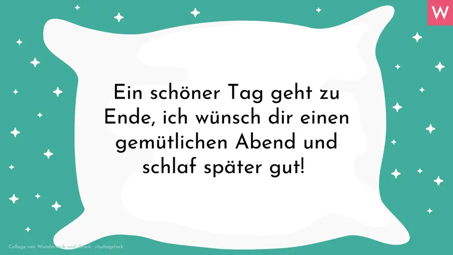 Romantische Gute-Nacht-Sprüche Romantische Abend Sprüche: Ein schöner Tag geht zu Ende, ich wünsch dir einen gemütlichen Abend und schlaf später gut!