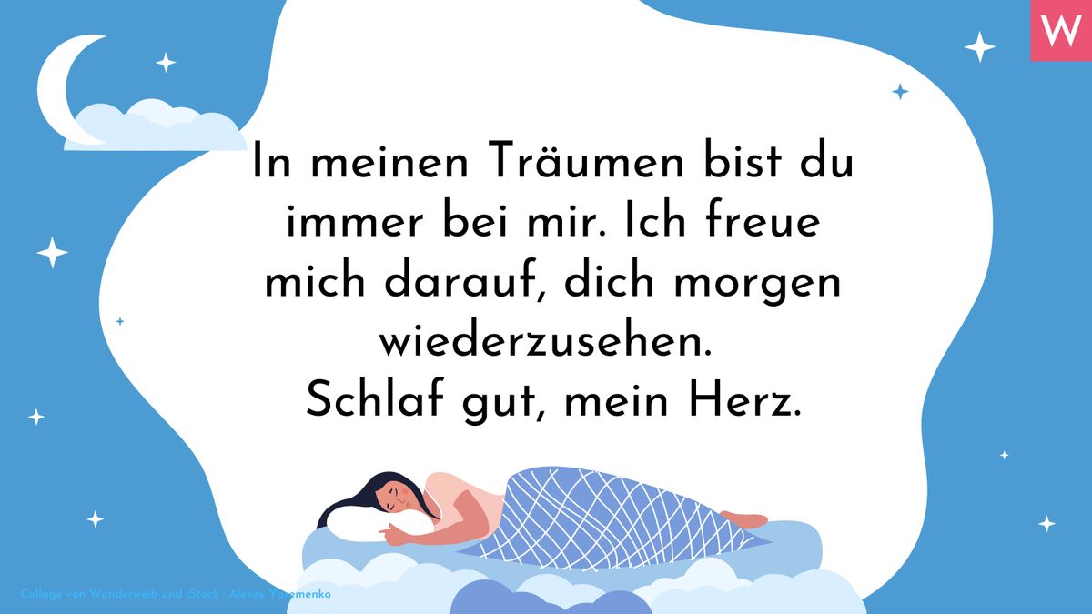 Gute-Nacht-Sprüche für Seelenverwandte: In meinen Träumen bist du immer bei mir. Ich freue mich darauf, dich morgen wiederzusehen. Schlaf gut, mein Herz.