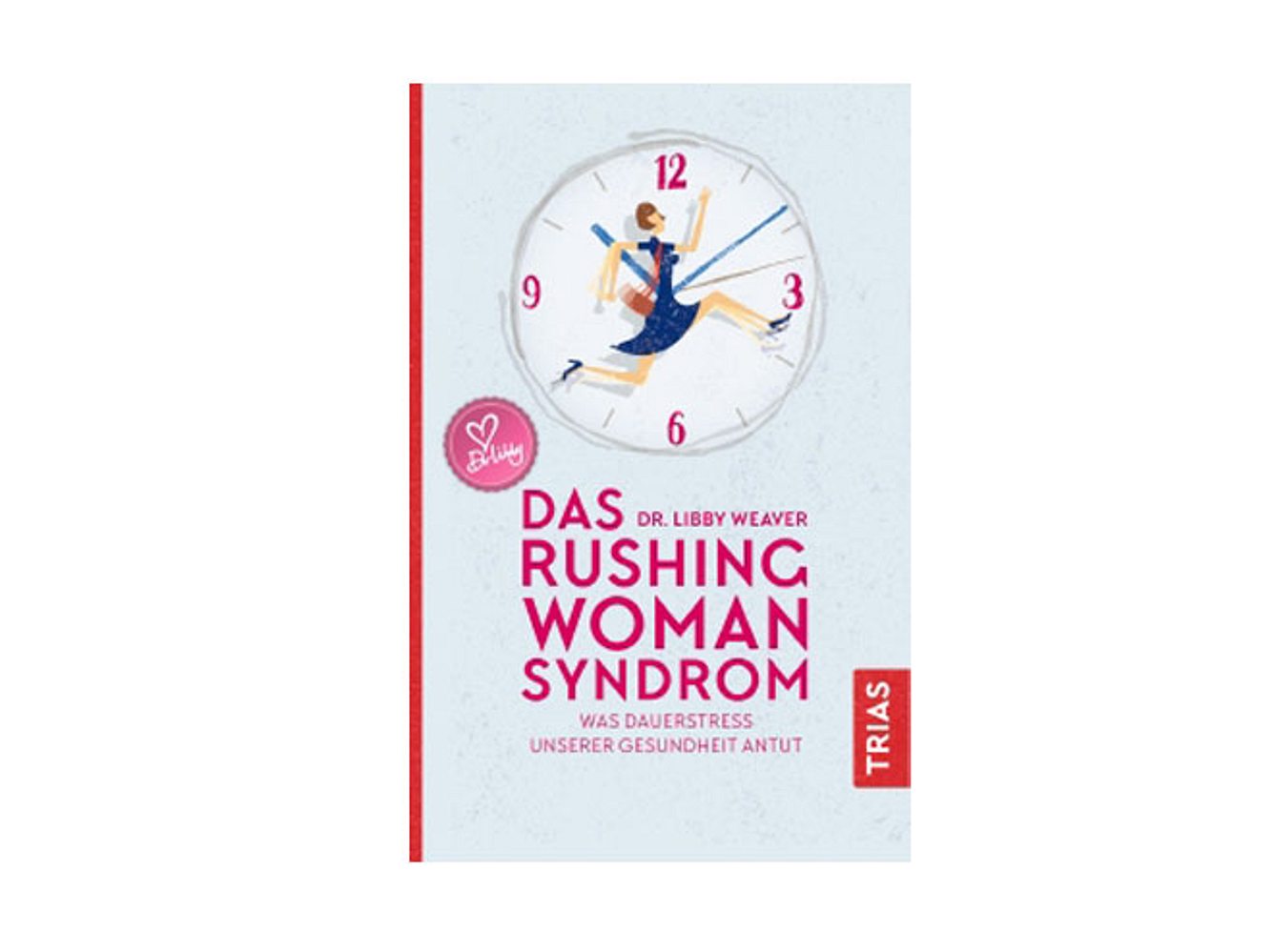 Buch: Das Rushign Woman Syndrom Buch: Das Rushign Woman Syndrom