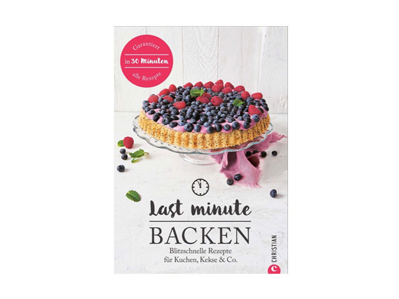 Schnelle Kuchenrezepte: Buch-Tipp Last minute Backen Schnelle Kuchenrezepte: Buch-Tipp Last minute Backen