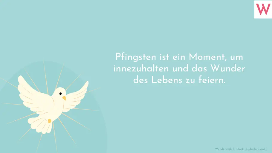 Sprüche zu Pfingsten: Grüße, Zitate und Weisheiten zum Nachdenken - Spruch 11