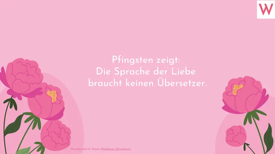 Sprüche zu Pfingsten: Grüße, Zitate und Weisheiten zum Nachdenken - Spruch 19