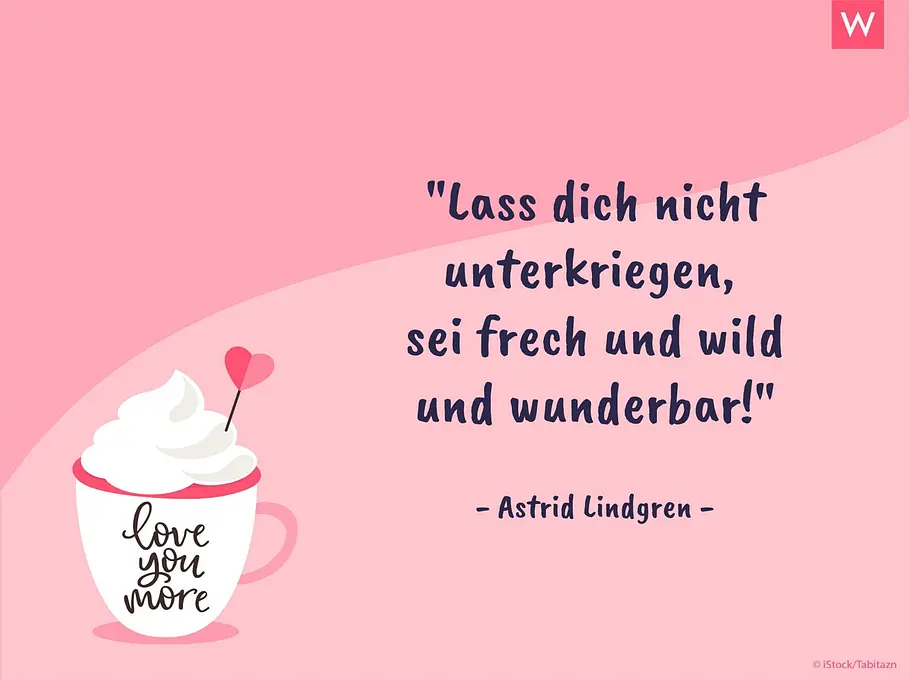 Finde dein Räuberherz Diese Sprüche fürs Selbstbewusstsein können dein Denken verändern und dir helfen, mutiger zu werden.