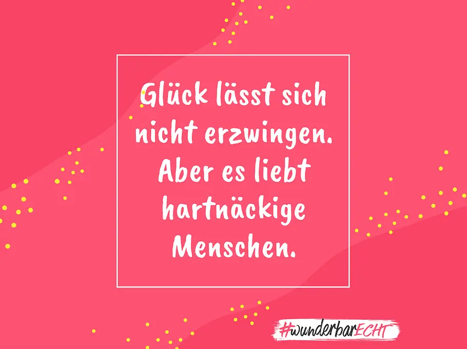 Für Selbstbewusstsein und Glück müssen wir kämpfen Diese Sprüche fürs Selbstbewusstsein können dein Denken verändern und dir helfen, mutiger zu werden.