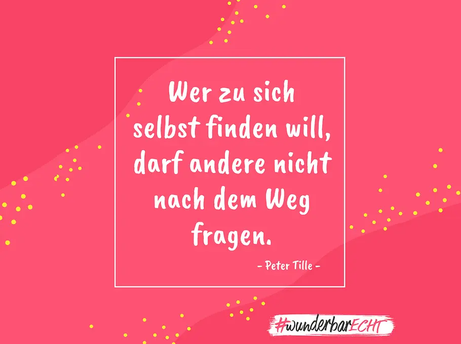Finde DEINEN Weg! Diese Sprüche fürs Selbstbewusstsein können dein Denken verändern und dir helfen, mutiger zu werden.