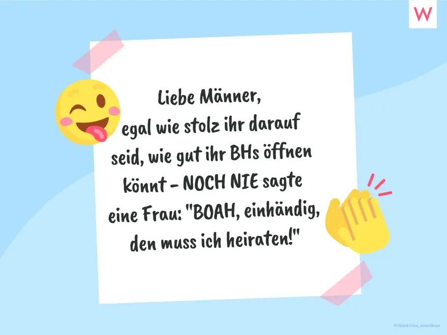 Stolz auf vorhandene Fähigkeiten ist natürlich wichtig, aber... Lustige Sprüche über Männer versüßen uns Frauen den Alltag: Hier kommen sie besten!