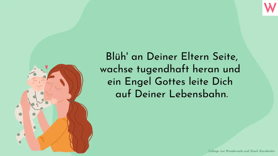 Sprüche zur Geburt: Blühe und wachse Sprüche zur Geburt: Blühe und wachse
