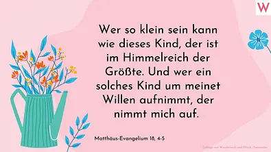 Wer so klein sein kann wie dieses Kind, der ist im Himmelreich der Größte. Und wer ein solches Kind um meinetwillen aufnimmt, der nimmt mich auf.  Matthäus-Evangelium 18, 4-5 - Foto: Wunderweib und iStock : Sensvector