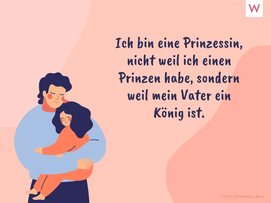 Ich bin eine Prinzessin, nicht weil ich einen Prinzen habe, sondern weil mein Vater ein König ist. Ich bin eine Prinzessin, nicht weil ich einen Prinzen habe, sondern weil mein Vater ein König ist.
