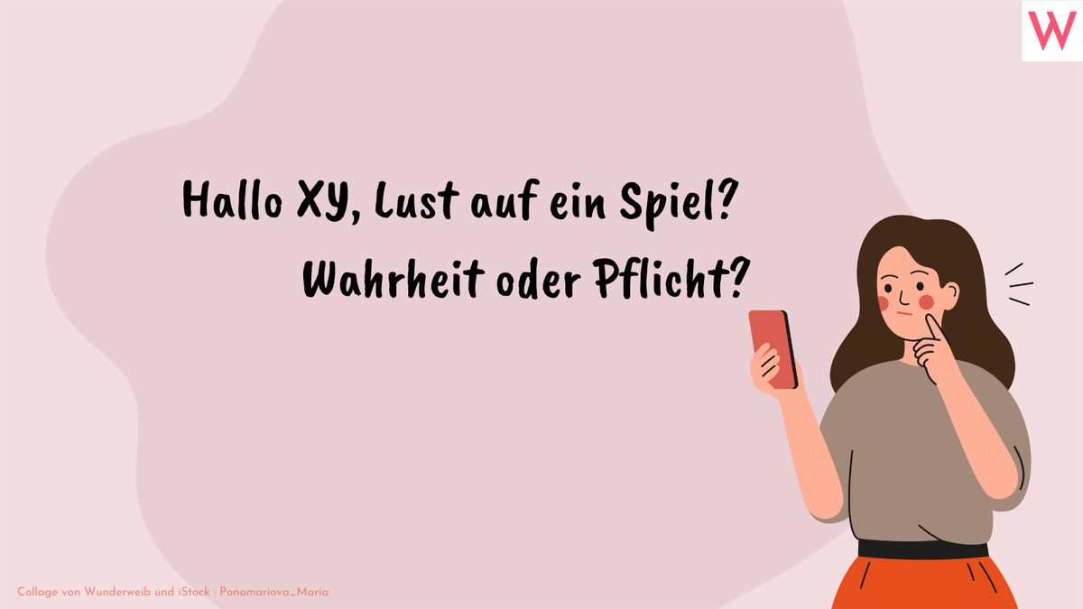 Hallo XY, Lust auf ein Spiel? Wahrheit oder Pflicht?