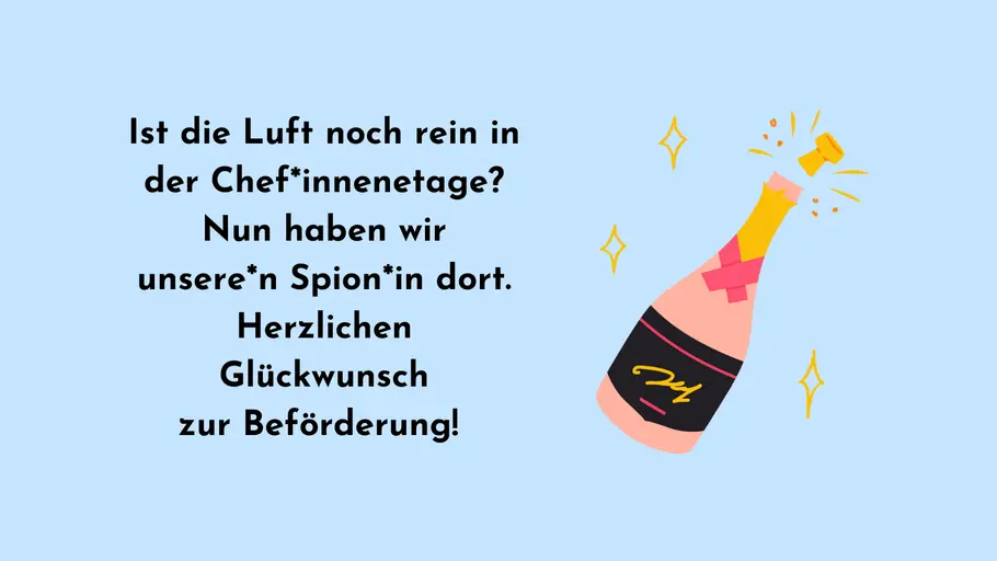 Ist die Luft noch rein in der Chef*innenetage? Nun haben wir unsere*n Spion*in dort. Herzlichen Glückwunsch zur Beförderung! Ist die Luft noch rein in der Chef*innenetage? Nun haben wir unsere*n Spion*in dort. Herzlichen Glückwunsch zur Beförderung!